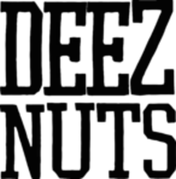 DEEZ NUTS